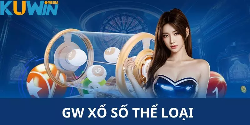 Giới thiệu về các loại hình đặc sắc nhất có tại sảnh GW xổ số